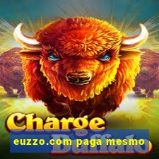 euzzo.com paga mesmo